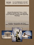 General Development Corp. V. Union Carbide & Carbon Corp. U.S. Supreme Court Transcript of Record with Supporting Pleadings