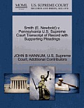 Smith (E. Newbold) V. Pennsylvania U.S. Supreme Court Transcript of Record with Supporting Pleadings