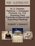 M. O. Dantzler, Petitioner, V. Dictograph Products, Inc. U.S. Supreme Court Transcript of Record with Supporting Pleadings