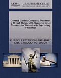 General Electric Company, Petitioner, V. United States. U.S. Supreme Court Transcript of Record with Supporting Pleadings