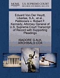 Eduard Von Der Heydt, Libertas, S.A., et al., Petitioners V. Robert F. Kennedy, Attorney General of U.S. Supreme Court Transcript of Record with Suppo