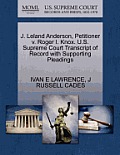 J. Leland Anderson, Petitioner V. Roger I. Knox. U.S. Supreme Court Transcript of Record with Supporting Pleadings