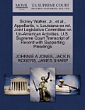 Sidney Walker, Jr., Et Al., Appellants, V. Louisiana Ex Rel. Joint Legislative Committee on Un-American Activities. U.S. Supreme Court Transcript of R