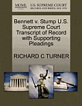 Bennett V. Stump U.S. Supreme Court Transcript of Record with Supporting Pleadings