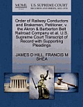 Order of Railway Conductors and Brakemen, Petitioner, V. the Akron & Barberton Belt Railroad Company Et Al. U.S. Supreme Court Transcript of Record wi