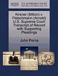 Kirsner (Milton) V. Fleischmann (Arnold) U.S. Supreme Court Transcript of Record with Supporting Pleadings