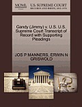 Gandy (Jimmy) V. U.S. U.S. Supreme Court Transcript of Record with Supporting Pleadings
