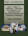 John J. Halko, Jr., Petitioner, V. Raymond W. Anderson. U.S. Supreme Court Transcript of Record with Supporting Pleadings