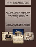 Will Foster, Petitioner, V. Lykes Bros. Steamship Co., Inc. U.S. Supreme Court Transcript of Record with Supporting Pleadings