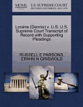 Loraine (Dennis) V. U.S. U.S. Supreme Court Transcript of Record with Supporting Pleadings