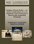 Motteler (Winnie Ruth) V. J.A. Jones Construction Co. U.S. Supreme Court Transcript of Record with Supporting Pleadings