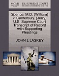 Spence, M.D. (William) V. Canterbury. (Jerry) U.S. Supreme Court Transcript of Record with Supporting Pleadings