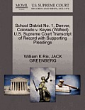School District No. 1, Denver, Colorado V. Keyes (Wilfred) U.S. Supreme Court Transcript of Record with Supporting Pleadings