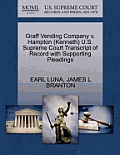 Graff Vending Company V. Hampton (Kenneth) U.S. Supreme Court Transcript of Record with Supporting Pleadings