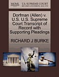 Dorfman (Allen) V. U.S. U.S. Supreme Court Transcript of Record with Supporting Pleadings
