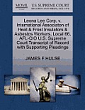 Leona Lee Corp. V. International Associaton of Heat & Frost Insulators & Asbestos Workers, Local 66, AFL-CIO U.S. Supreme Court Transcript of Record w