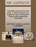 Twentieth Century-Fox Film Corp. V. Desny (Victor) U.S. Supreme Court Transcript of Record with Supporting Pleadings