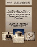 Yuen Sang Low V. Attorney General of United States U.S. Supreme Court Transcript of Record with Supporting Pleadings