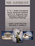 F T C V. Textile and Apparel Group, American Importers Ass'n U.S. Supreme Court Transcript of Record with Supporting Pleadings