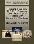 Tropiano (Ralph) V. U.S. U.S. Supreme Court Transcript of Record with Supporting Pleadings