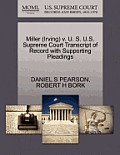 Miller (Irving) V. U. S. U.S. Supreme Court Transcript of Record with Supporting Pleadings