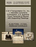 C & H Transportation Co., Inc., V. Interstate Commerce Commission. U.S. Supreme Court Transcript of Record with Supporting Pleadings