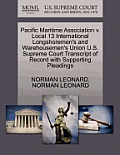 Pacific Maritime Association V. Local 13 International Longshoremen's and Warehousemen's Union U.S. Supreme Court Transcript of Record with Supporting