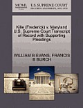 Kille (Frederick) V. Maryland U.S. Supreme Court Transcript of Record with Supporting Pleadings