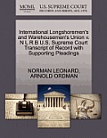 International Longshoremen's and Warehousemen's Union V. N L R B U.S. Supreme Court Transcript of Record with Supporting Pleadings