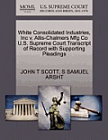 White Consolidated Industries, Inc V. Allis-Chalmers Mfg Co U.S. Supreme Court Transcript of Record with Supporting Pleadings