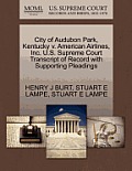 City of Audubon Park, Kentucky V. American Airlines, Inc. U.S. Supreme Court Transcript of Record with Supporting Pleadings
