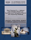 Shell Chemical Co. V. National Labor Relations Board U.S. Supreme Court Transcript of Record with Supporting Pleadings