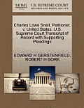 Charles Lowe Snell, Petitioner, V. United States. U.S. Supreme Court Transcript of Record with Supporting Pleadings