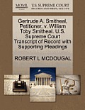 Gertrude A. Smitheal, Petitioner, V. William Toby Smitheal. U.S. Supreme Court Transcript of Record with Supporting Pleadings