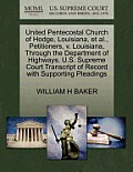 United Pentecostal Church of Hodge, Louisiana, et al., Petitioners, V. Louisiana, Through the Department of Highways. U.S. Supreme Court Transcript of