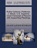 Ruthe Carbona, Petitioner, V. Illinois. U.S. Supreme Court Transcript of Record with Supporting Pleadings
