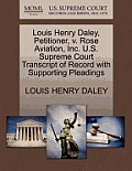 Louis Henry Daley, Petitioner, V. Rose Aviation, Inc. U.S. Supreme Court Transcript of Record with Supporting Pleadings