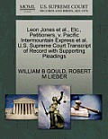 Leon Jones Et Al., Etc., Petitioners, V. Pacific Intermountain Express Et Al. U.S. Supreme Court Transcript of Record with Supporting Pleadings