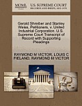Gerald Shreiber and Stanley Weiss, Petitioners, V. United Industrial Corporation. U.S. Supreme Court Transcript of Record with Supporting Pleadings
