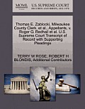 Thomas E. Zablocki, Milwaukee County Clerk, et al., Appellants, V. Roger G. Redhail et al. U.S. Supreme Court Transcript of Record with Supporting Ple