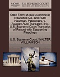 State Farm Mutual Automobile Insurance Co. and Ruth Newman, Petitioners, V. Aaacon Auto Transport, Inc. U.S. Supreme Court Transcript of Record with S
