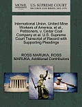 International Union, United Mine Workers of America, et al., Petitioners, V. Cedar Coal Company et al. U.S. Supreme Court Transcript of Record with Su
