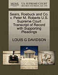Sears, Roebuck and Co. V. Peter M. Roberts U.S. Supreme Court Transcript of Record with Supporting Pleadings