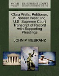 Clara Wells, Petitioner, V. Pioneer Wear, Inc. U.S. Supreme Court Transcript of Record with Supporting Pleadings