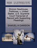 Shimon Newhouse, Petitioner, V. United States. U.S. Supreme Court Transcript of Record with Supporting Pleadings