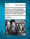 Charles L. Scholl, Appellant, Versus Henry A. Bell, Appellee. Arthur Peter, Appellant, Versus Charles A. Wilson, Appellee