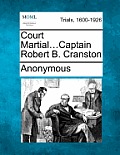 Court Martial...Captain Robert B. Cranston