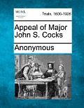 Appeal of Major John S. Cocks