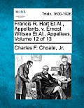 Francis R. Hart Et Al., Appellants, v. Ernest Wiltsee Et Al., Appellees. Volume 12 of 13