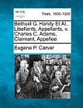 Bethuel G. Handy et al., Libellants, Appellants, V. Charles C. Adams, Claimant, Appellee